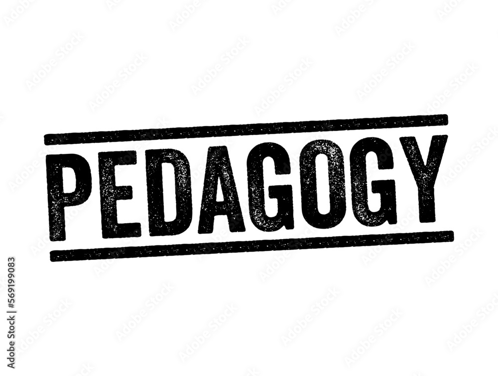 Pedagogy - method and practice of teaching, especially as an academic subject or theoretical concept, text stamp concept background