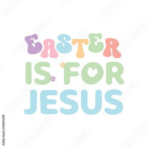 Easter is for jesus