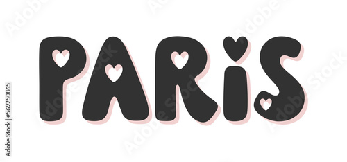 Paris - handwritten romantic city name with hearts. Lovely vector illustration for logos, prints, posters, banners and decorative design. Modern flat lettering of city name