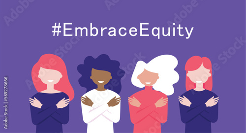 Womans international day. 8th march. Embrace Equity. EmbraceEquity campaign. Stand up against discrimination and stereotype