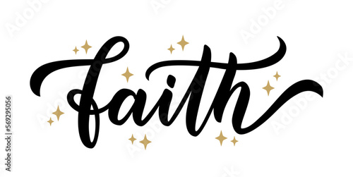 FAITH. Motivation Quote. Christian religious calligraphy text faith. Black word on white background. Vector illustration with stars. Inspirational design for print on tee, card, banner, poster, hoody.