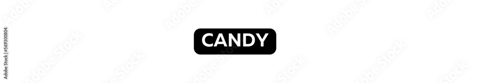 CANDY typography banner with transparent background and black text background colour CANDY typography banner with transparent background and black text background colour