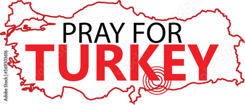 7.8 magnitude earthquake hit Turkey and Syria. Map of Turkey with text pray for Turkey. 