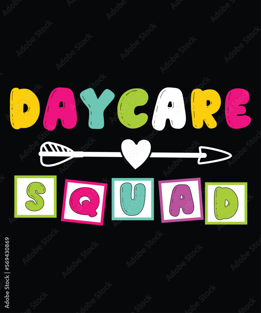 Daycare Squad, Happy back to school day shirt print template, typography design for kindergarten pre k preschool, last and first day of school, 100 days of school shirt Daycare Squad, Happy back to school day shirt print template, typography design for kindergarten pre k preschool, last and first day of school, 100 days of school shirt