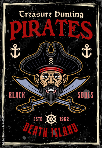 Pirates vector poster with men head in hat and crossed sabers colored illustration. Layered, separate grunge textures and text