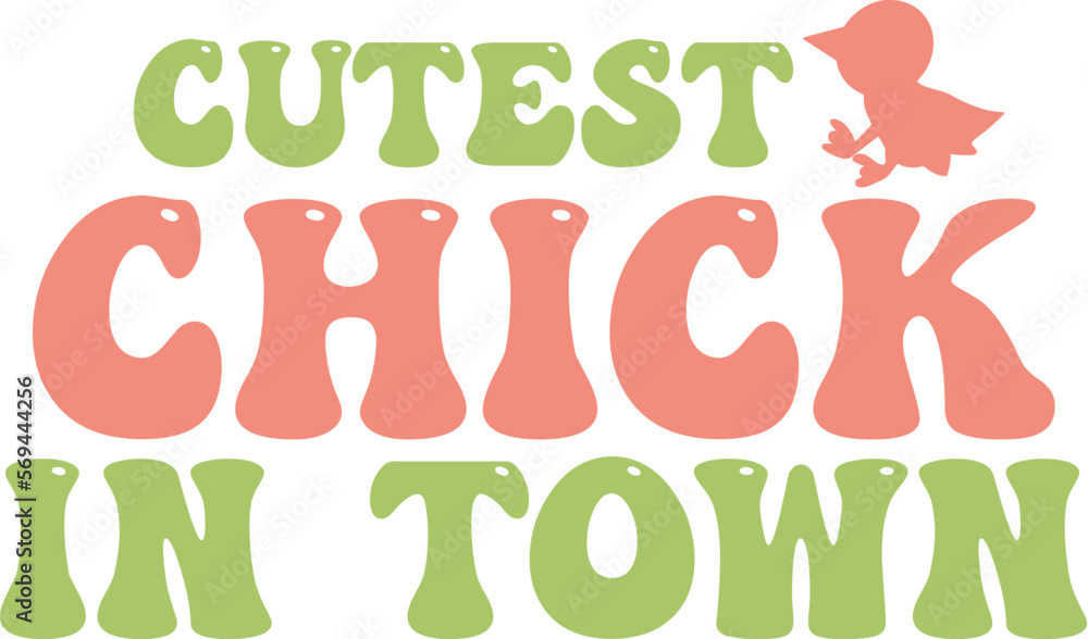 Cutest chick in town SVG cut file Cutest chick in town SVG cut file