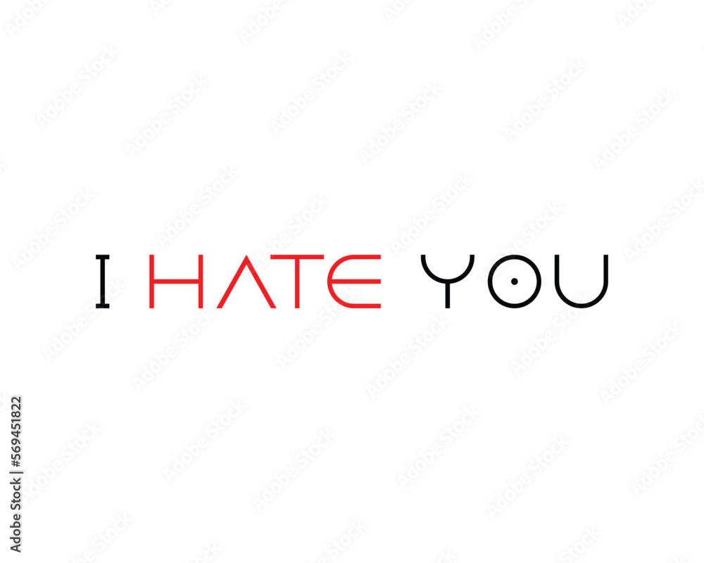 I hate you 3 words creative design template elements I hate you 3 words creative design template elements
