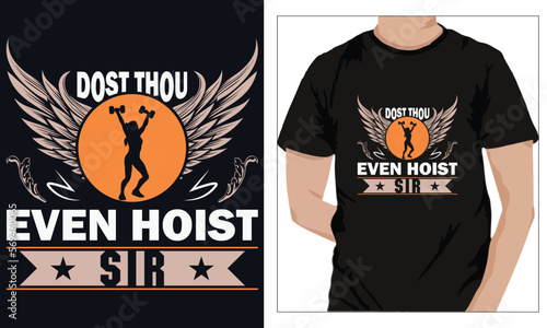 Gym Fitness t-shirts Design DOST THOU EVEN HOIST SIR