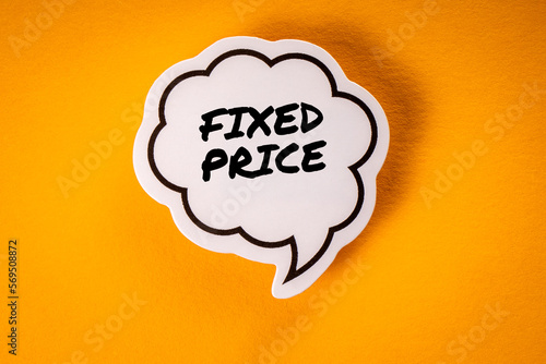 Fixed Price. Speech bubble with text on yellow background photo