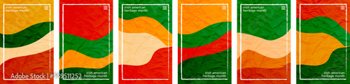 Irish American Heritage Month Background theme crushed paper vertical background template frame. March awareness. User interface backdrop texture pattern. Set of 6 collection Online app visual concept