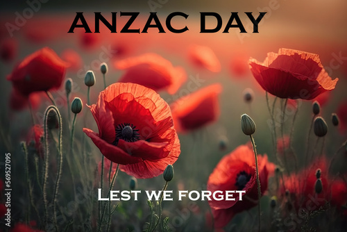 A field of red Flanders poppies at sunrise with AnzacDay and Lest we forget inscribed.  Generative AI. photo