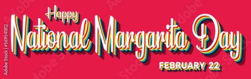 Happy National Margarita Day, February 22. Calendar of February Retro Text Effect, Vector design