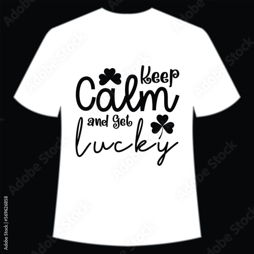 Keep calm and gob lucky, St. Patrick's Day Shirt Print Template, Lucky Charms, Irish, everyone has a little luck Typography Design photo