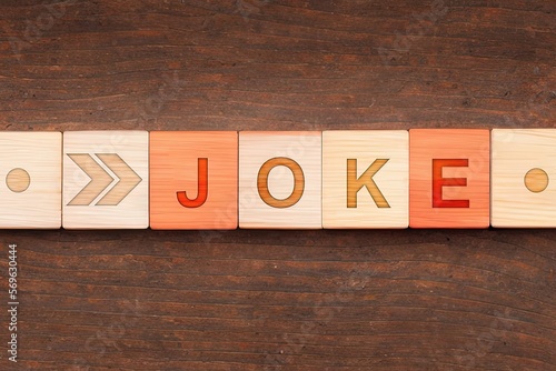 Blocos de letras com a palavra Joke - Conceito de uso de uma palavra chave em palestra photo
