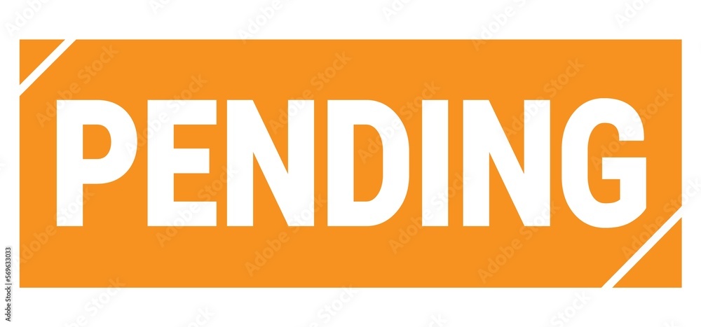 PENDING text written on orange stamp sign. PENDING text written on orange stamp sign.