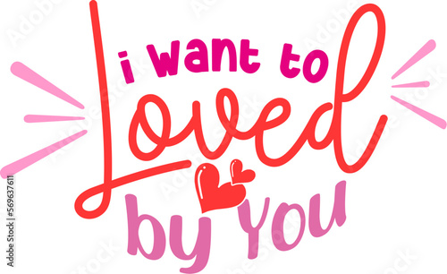 I Want To Be Loved By You Typography