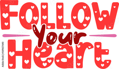 Follow Your Heart Typography