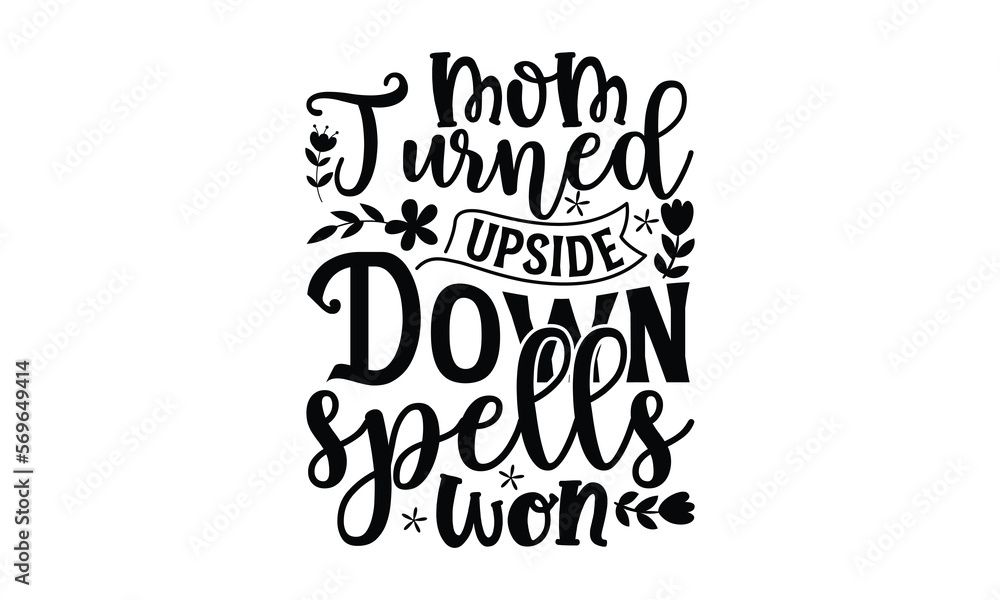Mom turned upside down spells won, mather's day T shirt Design, baseball mom life, Hand lettering illustration for your design, Svg Files for Cricut, Poster, EPS, can you download this Design
Mom turned upside down spells won, mather's day T shirt Design, baseball mom life, Hand lettering illustration for your design, Svg Files for Cricut, Poster, EPS, can you download this Design