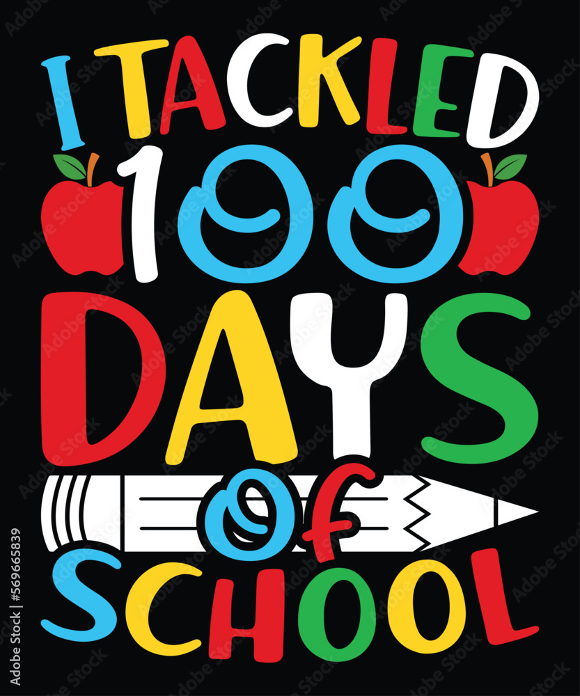 I Tackled 100 Days of School T-shirt, 100 Days SVG Design, 100 Days Shirt