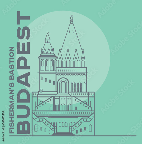 Fisherman s bastion towers in Budapest capital icon. Vector art illustration flat design. Famous architectural landmark thin line illustration. Hungarian tourist destination you have to visit