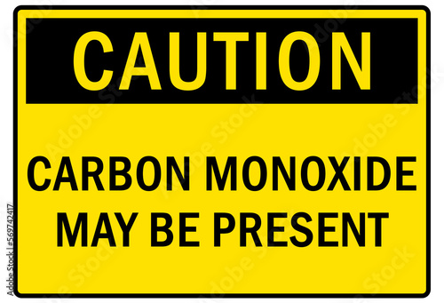 Carbon monoxide sign and labels carbon monoxide may be present
