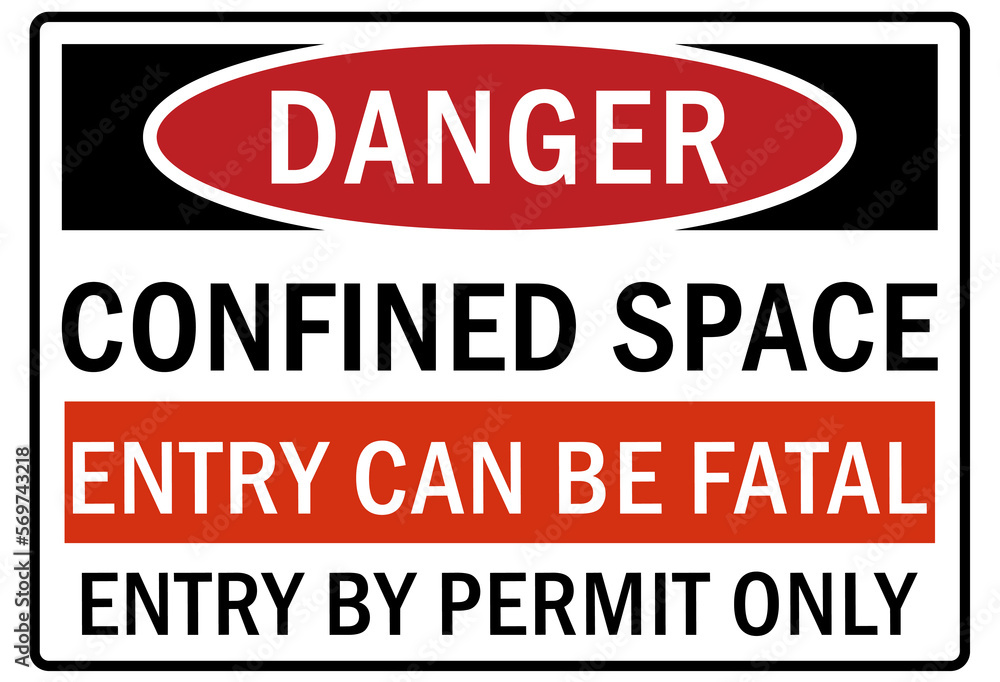 Confined space sign and labels entry can be fatal entry by permit only Confined space sign and labels entry can be fatal entry by permit only