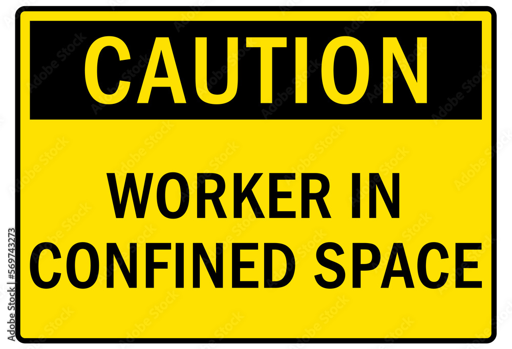 Confined space sign and labels worker in confined space