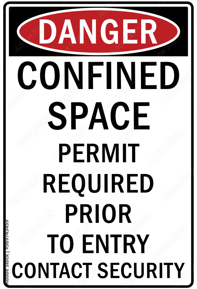 Fototapeta premium Confined space sign and labels permit required prior to entry contact security
