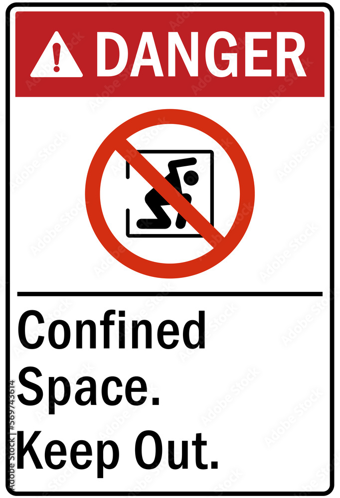 Confined space sign and labels keep out Confined space sign and labels keep out
