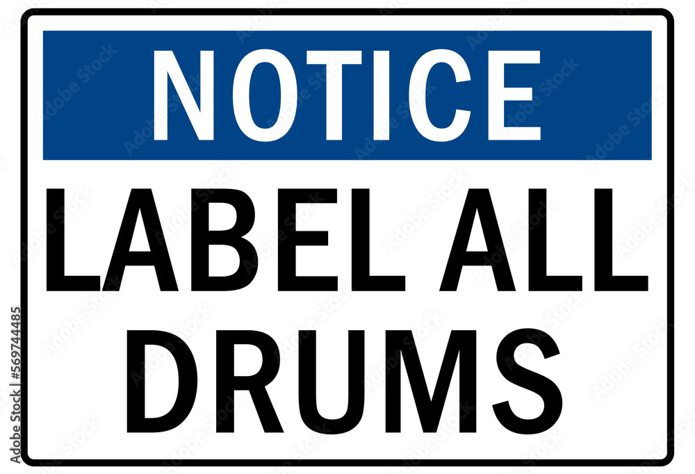 Drum storage sign and labels label all drums Drum storage sign and labels label all drums
