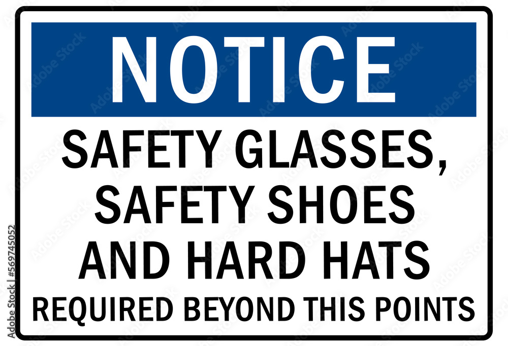 Hard hat sign and labels safety glasses, safety shoes and hard hats required beyond this points Hard hat sign and labels safety glasses, safety shoes and hard hats required beyond this points