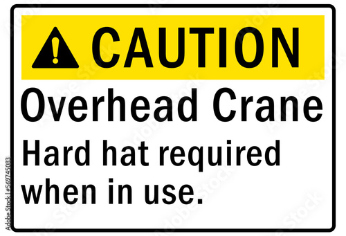 Hard hat sign and labels overhead crane hard hat required when in use
