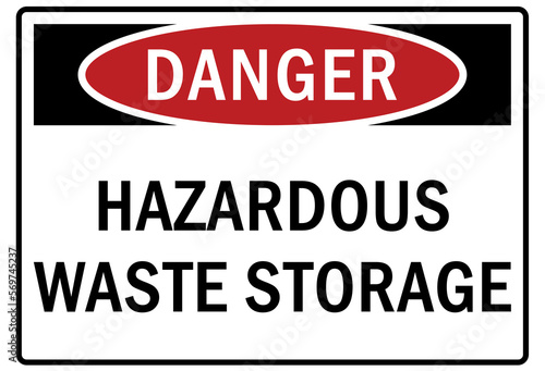 Hazard storage sign and labels hazardous waste storage