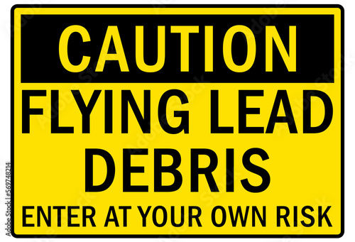 Fotografie Lead hazard warning sign and labels flying lead debris enter at your own lead