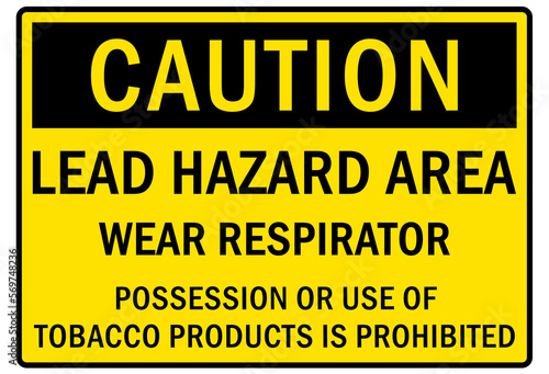 Lead hazard warning sign and labels wear respirator