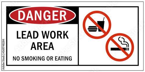 Lead hazard warning sign and labels lead work area, poison, no smoking or eating