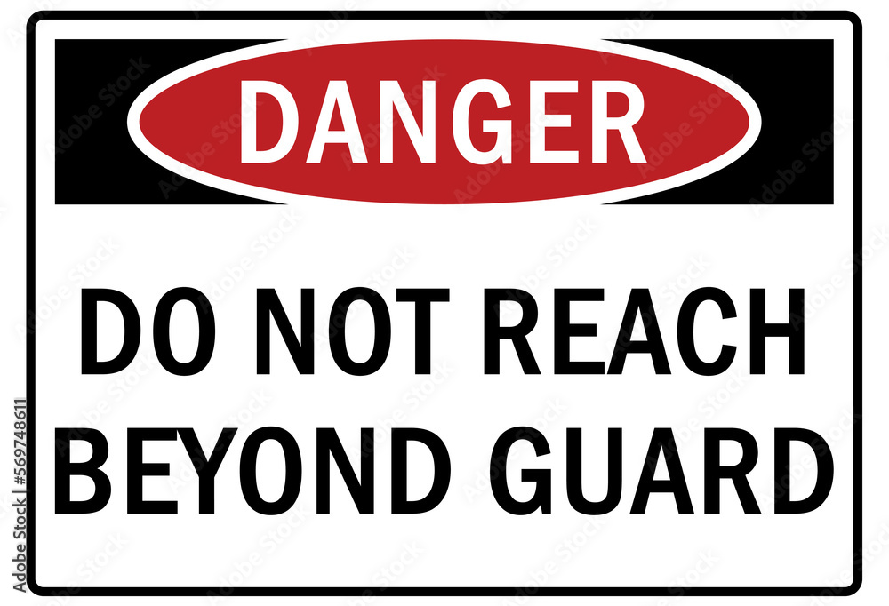 machine guarding sign and labels do not reach beyond guard machine guarding sign and labels do not reach beyond guard