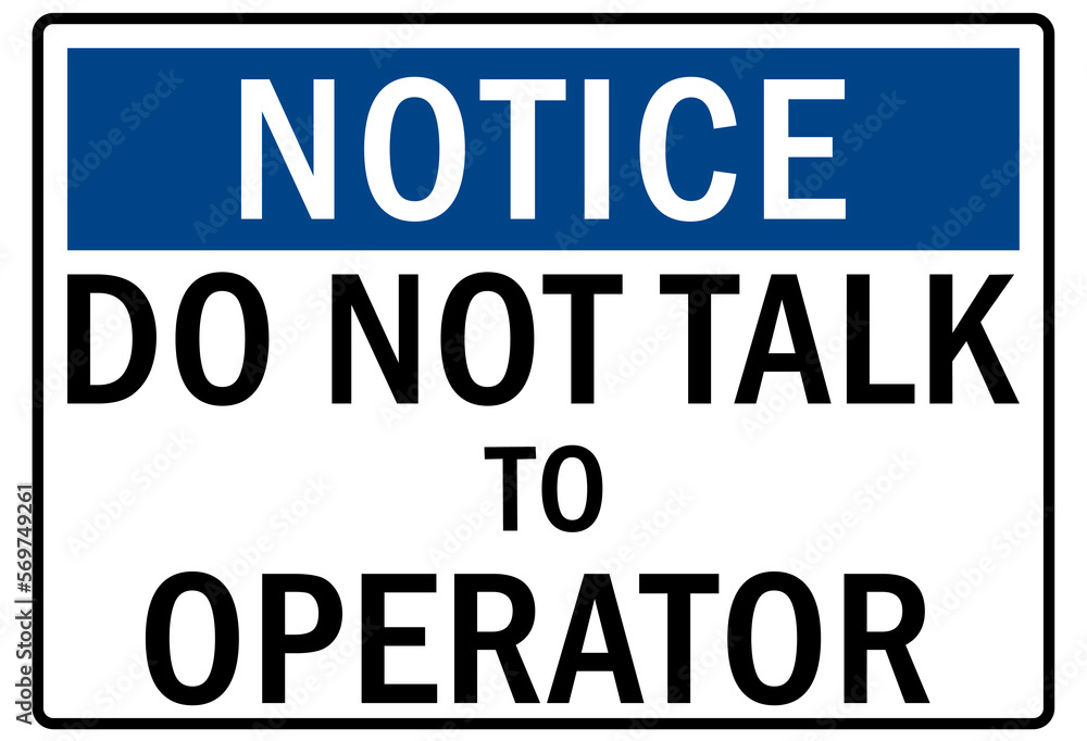 Machine hazard sign and labels do not talk to operator Machine hazard sign and labels do not talk to operator