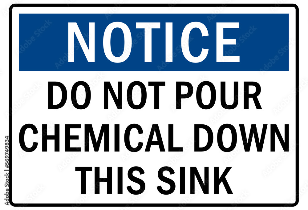 Non chemical storage sign and labels do not pour chemical down this sink Non chemical storage sign and labels do not pour chemical down this sink