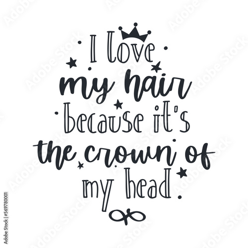 Messy hair is the crown of my head  vector quotes.