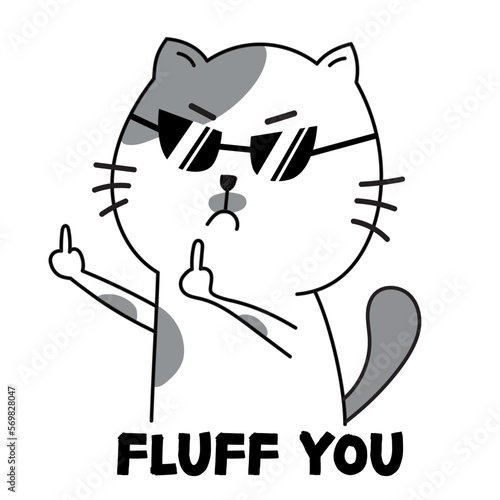 Fluff You Shirt Design, Cat Lover t-shirt, Cute Meow design shirt, Funny, angry grumpy cat, cat showing fuck you