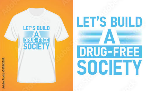 Drug free society t shirt design