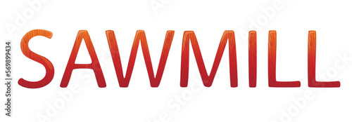 Sawmill vector word with wood texture. Isolated on a white background.