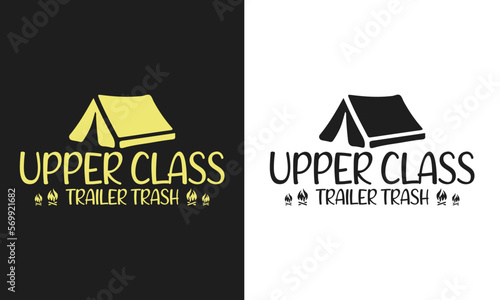upper class trailer trash camping Design