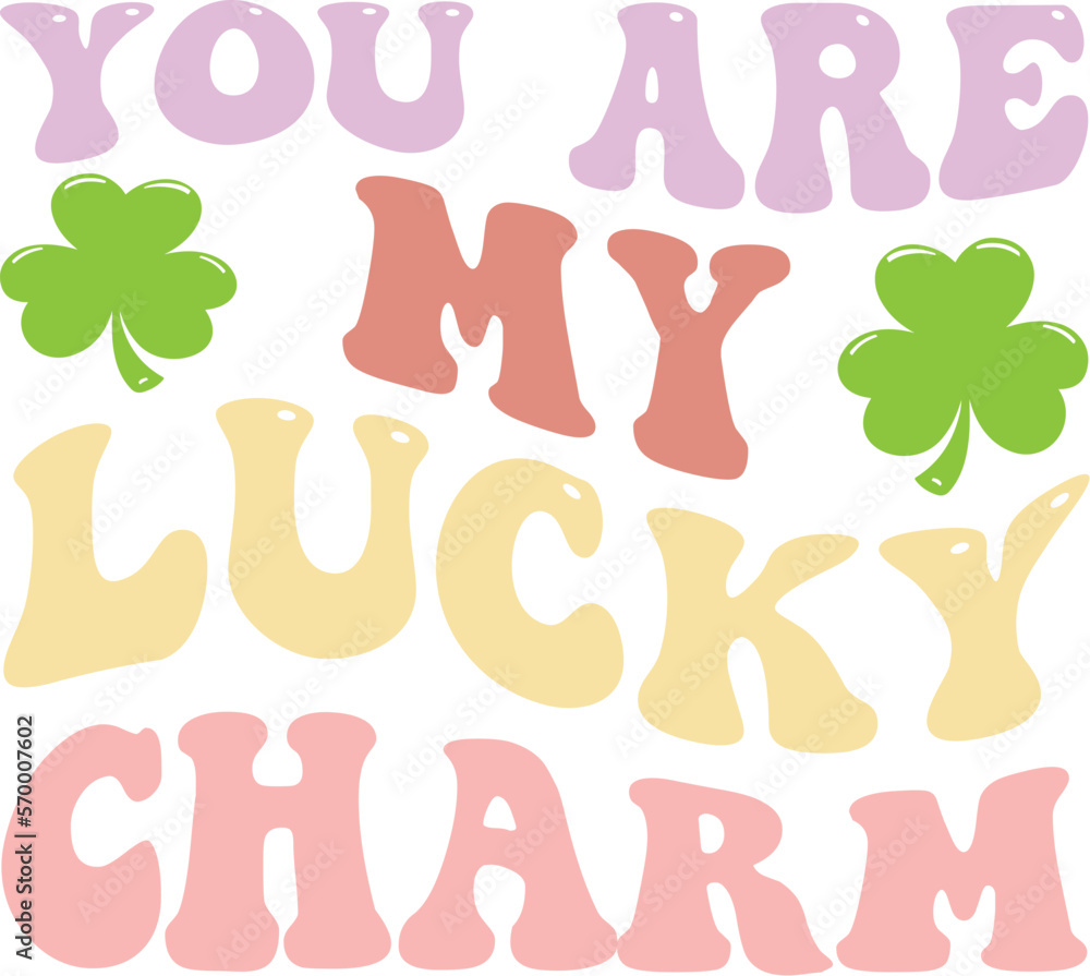 you are my lucky charm