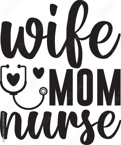 wife mom nurse mom svg design