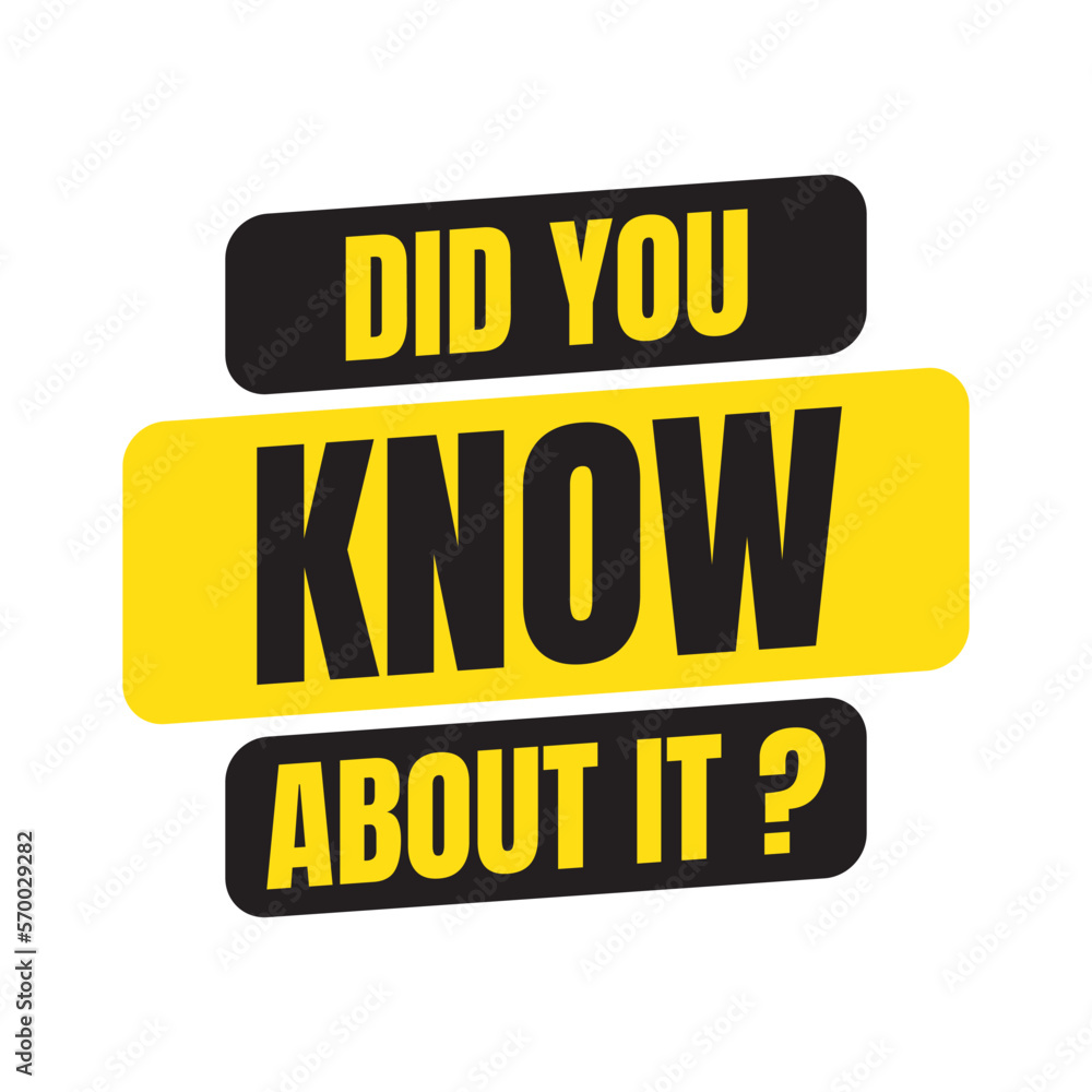 Did you know vector sign illustration, did you know question design banner Did you know vector sign illustration, did you know question design banner