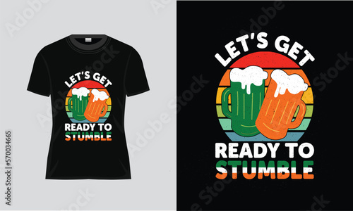 Happy St. Patrick's Daylet’s get ready to stumble vactore typography t shirt designhandwritten lettering quote for postcards, banners, invitation, posters,