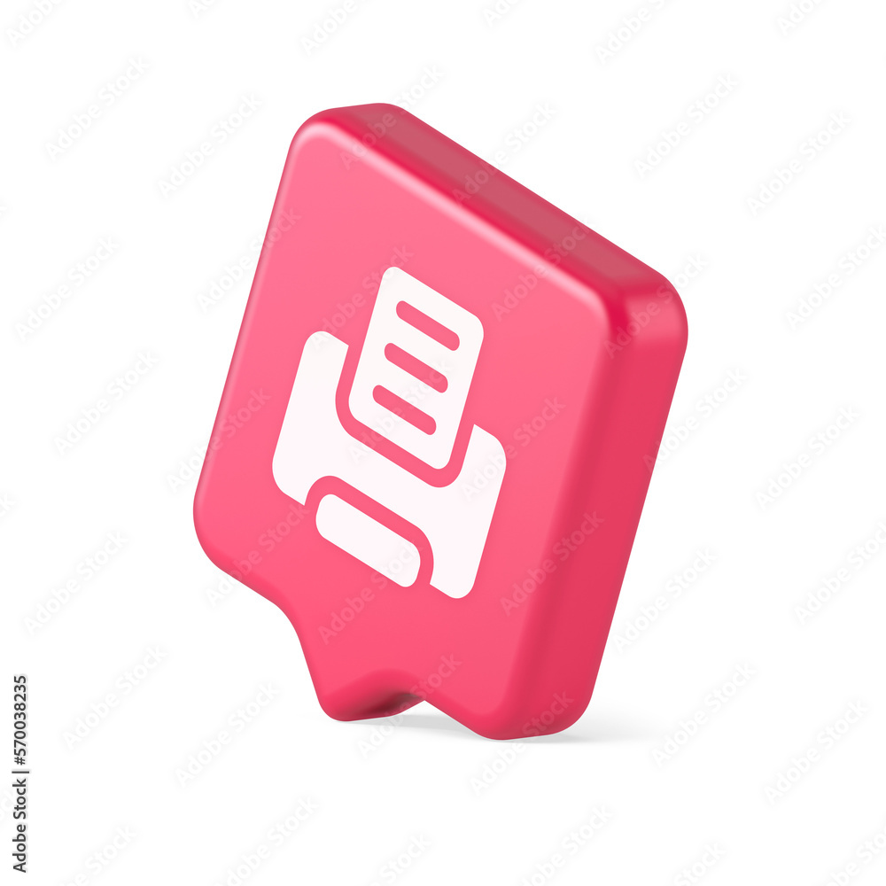 Printer machine device for paper document print button ink printout technology 3d speech bubble icon Printer machine device for paper document print button ink printout technology 3d speech bubble icon