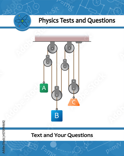 Physical experiment with Pulley system. Template of loaded Movable Pulleys. Pulley. Lifting a load. Pulling a load. Thrust and linear momentum on inclined plane. Laws of motion. Vector illustration.